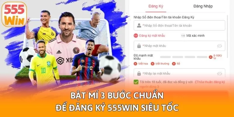 Bật mí 3 bước chuẩn để đăng ký 555win siêu tốc