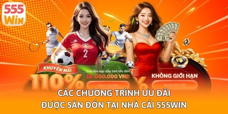 Các chương trình ưu đãi được săn đón tại nhà cái 555win