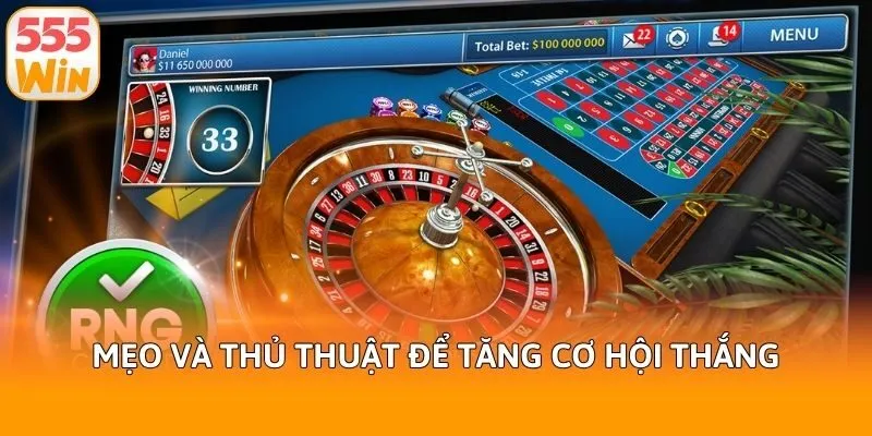 Mẹo và thủ thuật để tăng cơ hội thắng