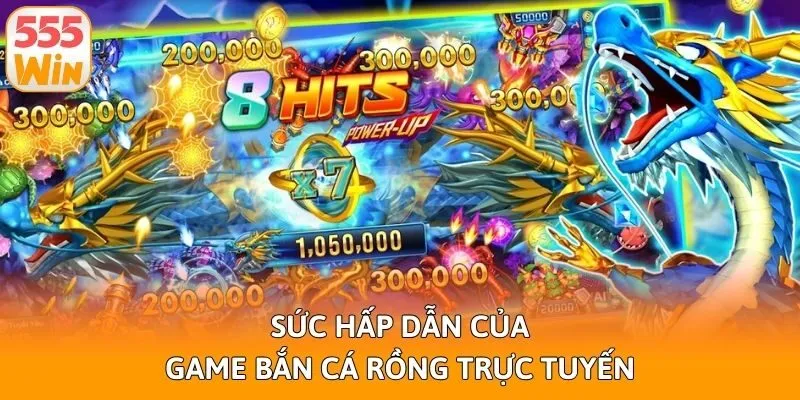 Sức hấp dẫn của game bắn cá rồng trực tuyến